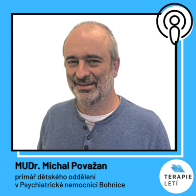 episode Terapie Letí #14: MUDr. Michal Považan - O dětech a psychiatrii artwork