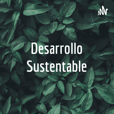 Imagen de portada del programa Desarrollo Sustentable