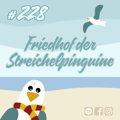 episode #228 Friedhof der Streichelpinguine artwork