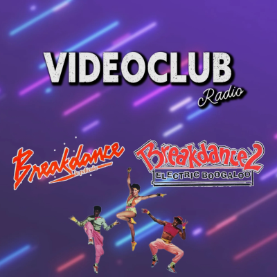 episode Videoclub Radio - Breakdance y Breakdance 2 artwork