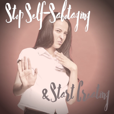 episode Stop Self-Sabotaging & Start Creating artwork