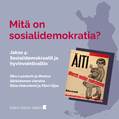 episode Mitä on sosialidemokratia? Jakso 4. Sosialidemokraatit ja hyvinvointivaltio artwork
