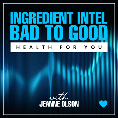 Ingredient Intel: Bad To Good