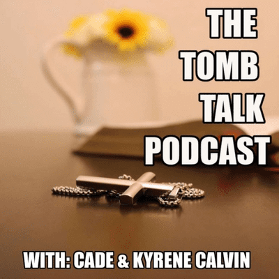 The Tomb Talk Podcast