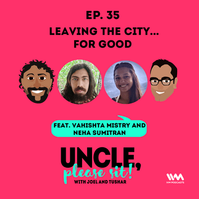 episode Ep. 35: Leaving the city...for Good artwork