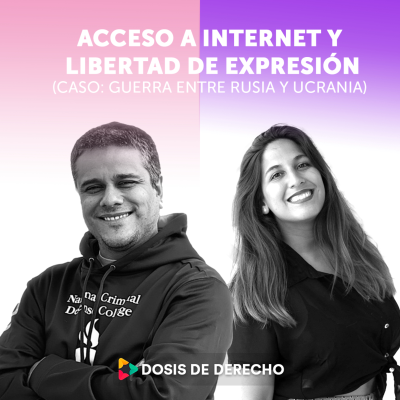 episode #4 - Dosis Tech: Acceso a internet y libertad expresión (Caso: Guerra entre Rusia y Ucrania) artwork