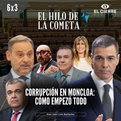 episode Corrupción en Moncloa: Cómo empezó todo | El Hilo de la Cometa 6x03 artwork