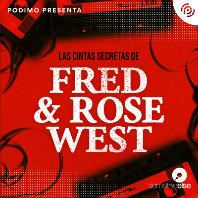 Las cintas secretas de Fred & Rose West