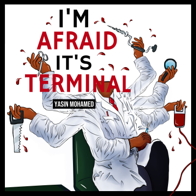 I'm Afraid It's Terminal