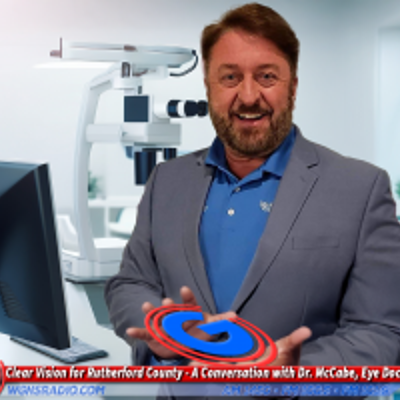 episode Podcast: Clear Vision for Rutherford County in a Conversation with Dr. McCabe, Eye Doctor artwork