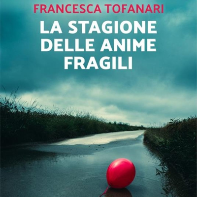 episode Francesca Tofanari "La stagione delle anime fragili" artwork