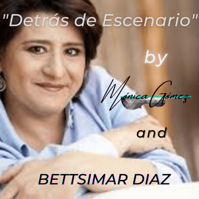 episode DETRÁS DEL ESCENARIO. TEMPORADA 1. BETTSIMAR DIAZ artwork