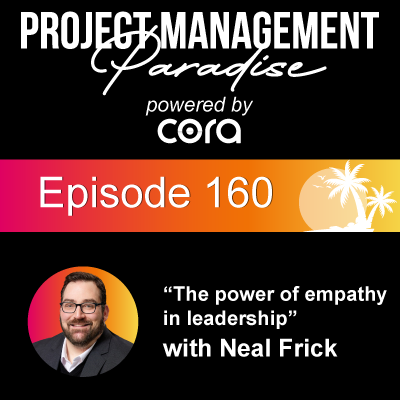 episode Episode 160: 'The power of empathy in leadership" with Neal Frick artwork