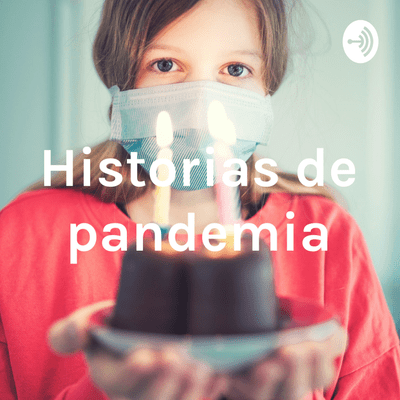 Historias de pandemia