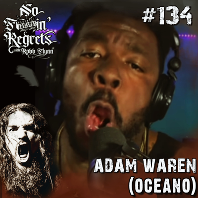 episode NFR #134 - ADAM WARREN (OCEANO) | NFR with ROBB FLYNN artwork