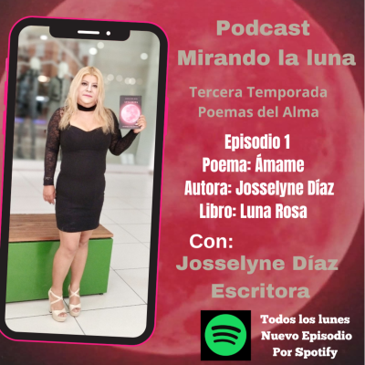 episode Episodio 1 Poema: Ámame Autora: Josselyne Díaz artwork