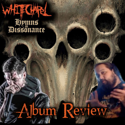 episode Whitechapel "Hymns in Dissonance" | Album Review artwork