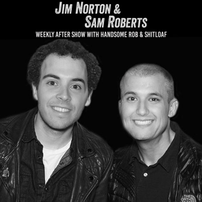 episode Episode 09: Jim Norton & Sam Roberts Weekly After Show artwork