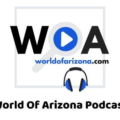 World Of Arizona Podcast