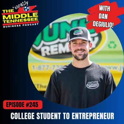 episode College Student to Entrepreneur w/ Dan DeGiulio :: Ep 244 Mostly Middle Tennessee Business Podcast artwork