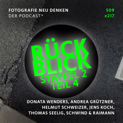 episode e217 Helmut Schweizer, Jens Koch, Donata Wenders, Thomas Seelig, Schwind & Raimann, Andrea Grützner artwork