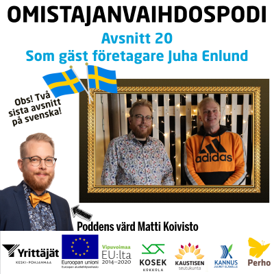 episode Omistajanvaihdospodi jakso 20: Vieraana yrittäjä Juha Enlund (Avsnitt på svenska) artwork