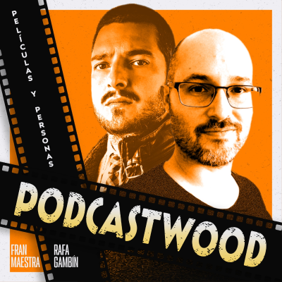 episode PELÍCULAS Y PERSONAS (PARTE II) | Especial Podcastwood artwork