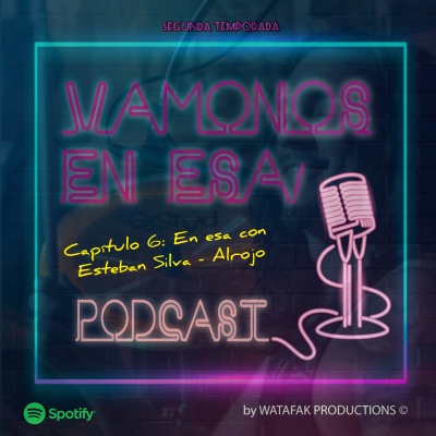 episode Capítulo 6: En esa con Esteban Silva- Alrojo artwork