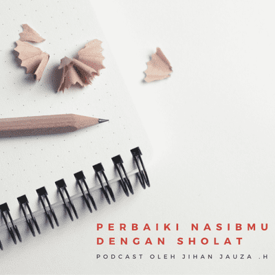 episode Perbaiki nasibmu dengan shalat artwork