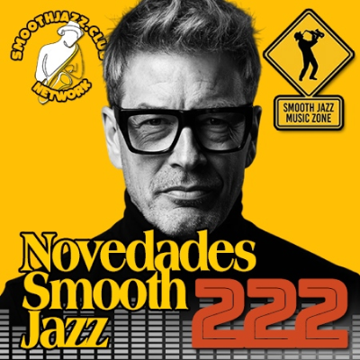 episode Novedades Smooth Jazz 222 | Randy Sloan, Lin Rountree, Pieces Of A Dream, Dee Lucas, Roberto Vally,Nando Picó & more... artwork