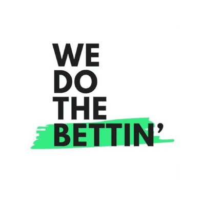 We Do The Bettin'
