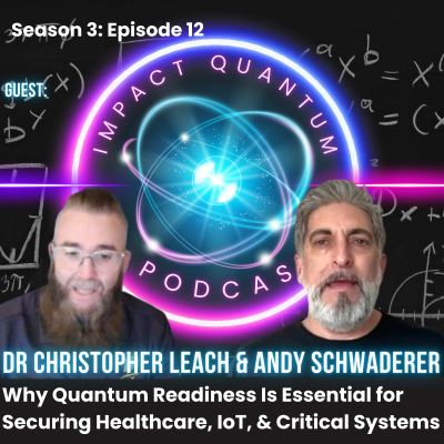 episode Why Quantum Readiness Is Essential for Securing Healthcare, IoT, and Critical Infrastructure artwork