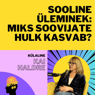 episode #41 Sooline üleminek: miks soovijate hulk kasvab? Kai Haldre artwork