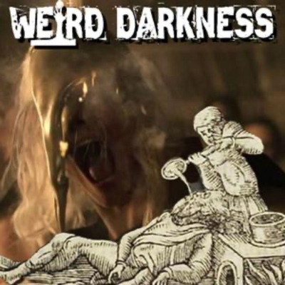 episode “DEATH BY GOLDEN THROAT” and More Terrifying and Creepy True Stories! #WeirdDarkness artwork