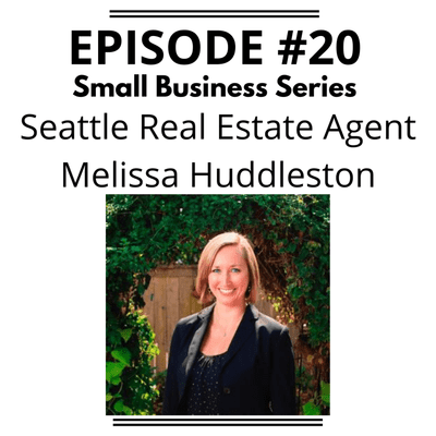 episode Episode #20 - Melissa Huddleston Seattle Real Estate Agent artwork