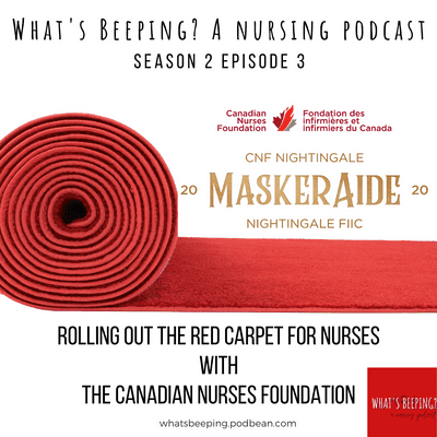 episode Rolling Out the Red Carpet for Nurses with the Canadian Nurses Foundation artwork