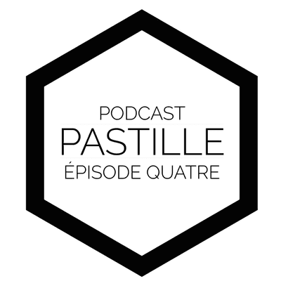 episode Pastille - Episode 4 artwork