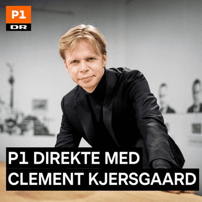 P1 Direkte med Clement Kjersgaard