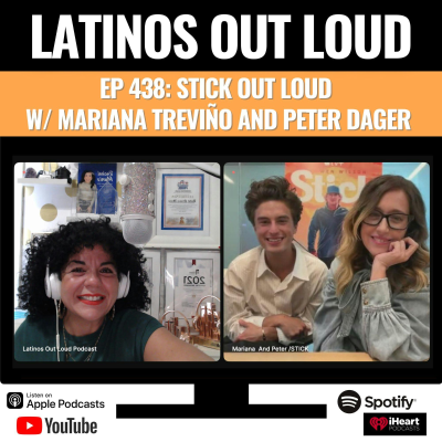 episode EP 438: Stick OUT LOUD w/ Mariana Treviño and Peter Dager artwork