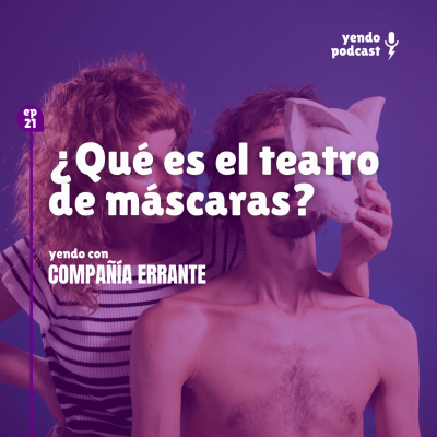 episode #21 ¿Qué es el teatro de máscaras? artwork