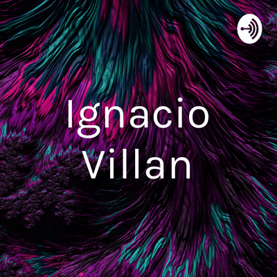 episode Ignacio Villan (Trailer) artwork