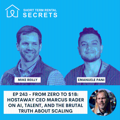 episode Ep 243 - From Zero to $1B: Hostaway CEO Marcus Rader on AI, Talent, and the Brutal Truth About Scaling artwork