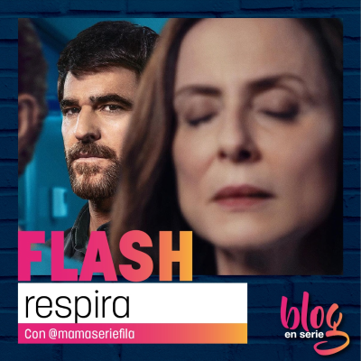 episode Blog en Serie Flash - Respira artwork