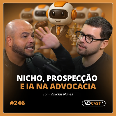 episode #EP246 – Como faturar R$ 20 mil recorrentes e escalar escritório com Google, TikTok e IA, com Vinícius Nunes artwork