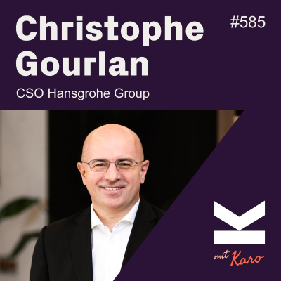 episode K#585 Christophe Gourlan von Hansgrohe über nachhaltiges Wachstum durch smarte Internationalisierung artwork