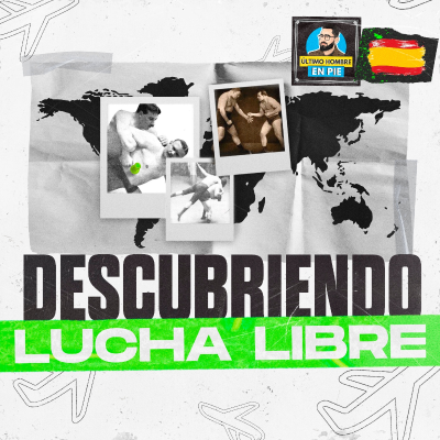 episode Descubriendo lucha libre - España (parte I) - Episodio exclusivo para mecenas artwork