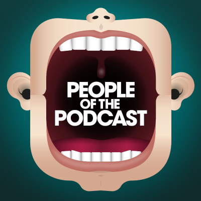 People Of The Podcast