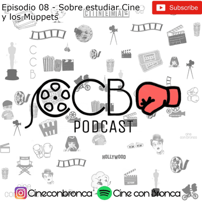 episode Cine con Bronca Podcast #8 - Sobre estudiar Cine y los Muppets artwork