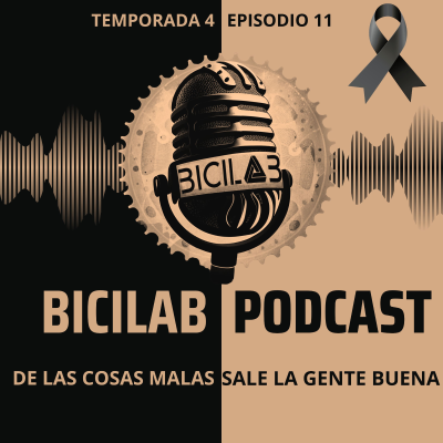 episode BICILAB 4X11 Una semana difícil: de jugar a las carreras a un territorio devastado. artwork