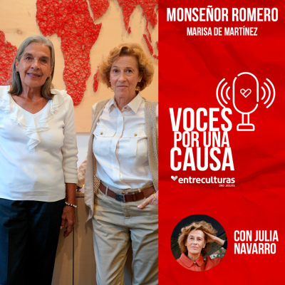 episode Fundación Monseñor Romero | Voces por una Causa con Julia Navarro artwork